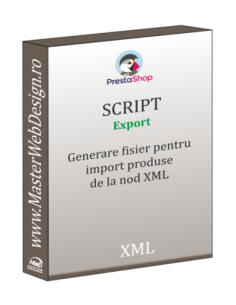 Generare fisier pentru import produse de la nod XML Prestashop
