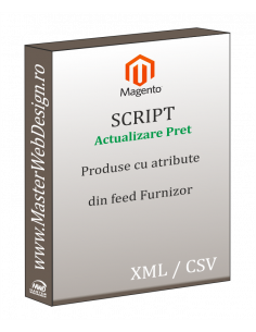 Actualizare pret produse Magento din feed-ul partenerilor (produse cu atribute)