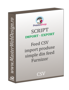 Import produse din feed Furnizor tip CSV in magazin Prestashop